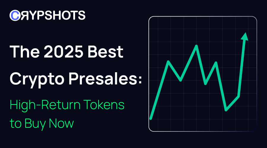 The 2025 best crypto presales: High-Return Tokens to Buy Now